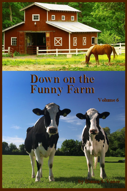 Down on the Funny Farm 6